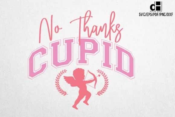 Funny Valentine No Thanks Cupid SVG for Creative Crafts and Graphics