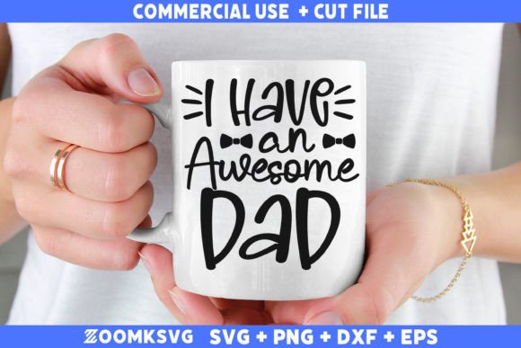I Have an Awesome Dad SVG: A Versatile Graphics Asset for Crafts