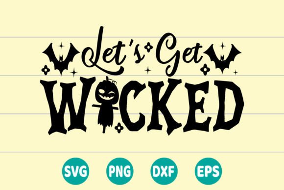 Let's Get Wicked SVG: A Versatile Graphics Asset for Crafts