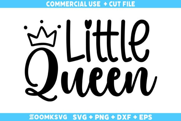 Little Queen SVG, Baby Sayings SVG: A Must-Have for Creative Crafts and Graphics