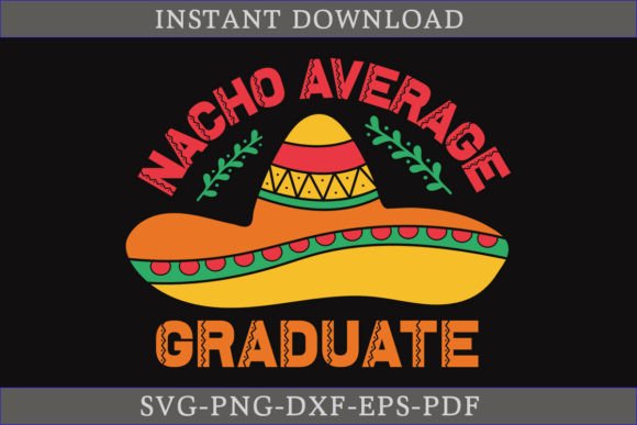 Nacho Average Graduate Cinco De Mayo SVG