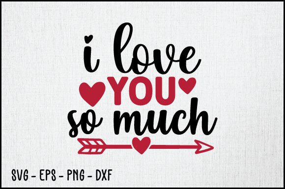 Review: I Love You so Much Svg Design for Graphics and Crafts
