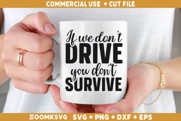 Reviewing If We Don't Drive You Don't Survive SVG for Crafts and Graphics
