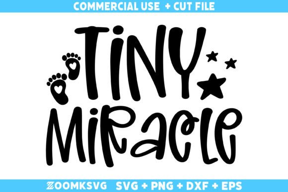Tiny Miracle SVG, Baby Sayings: A Versatile Graphics Asset for Crafts